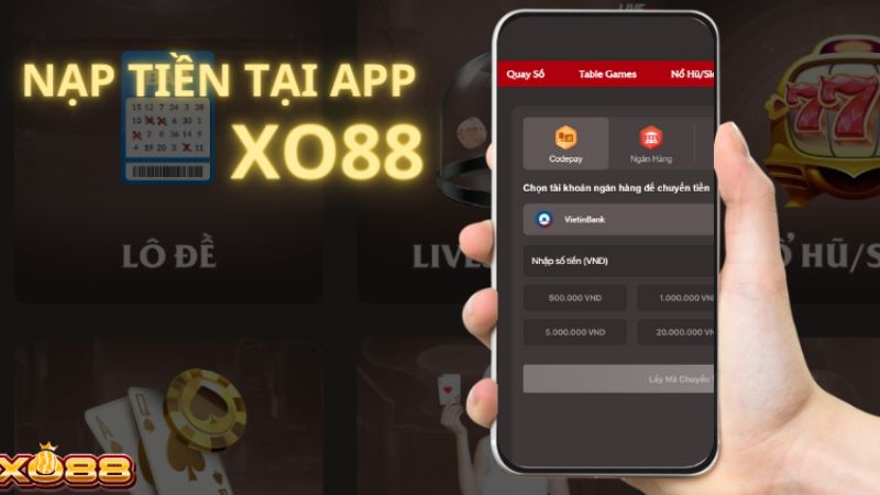 Xo88 cung cấp nhiều phương thức nạp tiền đa dạng