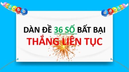 Khám phá bí quyết sử dụng dàn đề 36 số bất bại tại Xo88 giúp bạn nâng cao cơ hội trúng lớn