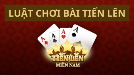Tìm hiểu luật chơi Tiến Lên Miền Nam tại Xo88 qua hướng dẫn chi tiết dành cho người mới bắt đầu